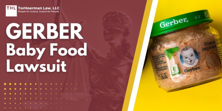 Gerber Baby Food Lawsuit; Toxic Gerber Products Identified; The Dangers of Heavy Metal Exposure to Children; The Toxic Baby Food Multidistrict Litigation (MDL); Qualifying for a Toxic Baby Food Lawsuit; TorHoerman Law_ Investigating Toxic Baby Food Lawsuits