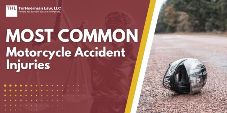 Most Common Motorcycle Accident Injuries; Most Common Motorcycle Accident Injuries; Types of Motorcycle Accidents and Related Injuries; The Motorcycle Accident Claims Process; Filing a Motorcycle Accident Claim; How a Motorcycle Accident Lawyer Can Help; TorHoerman Law_ Schedule a Consultation Now