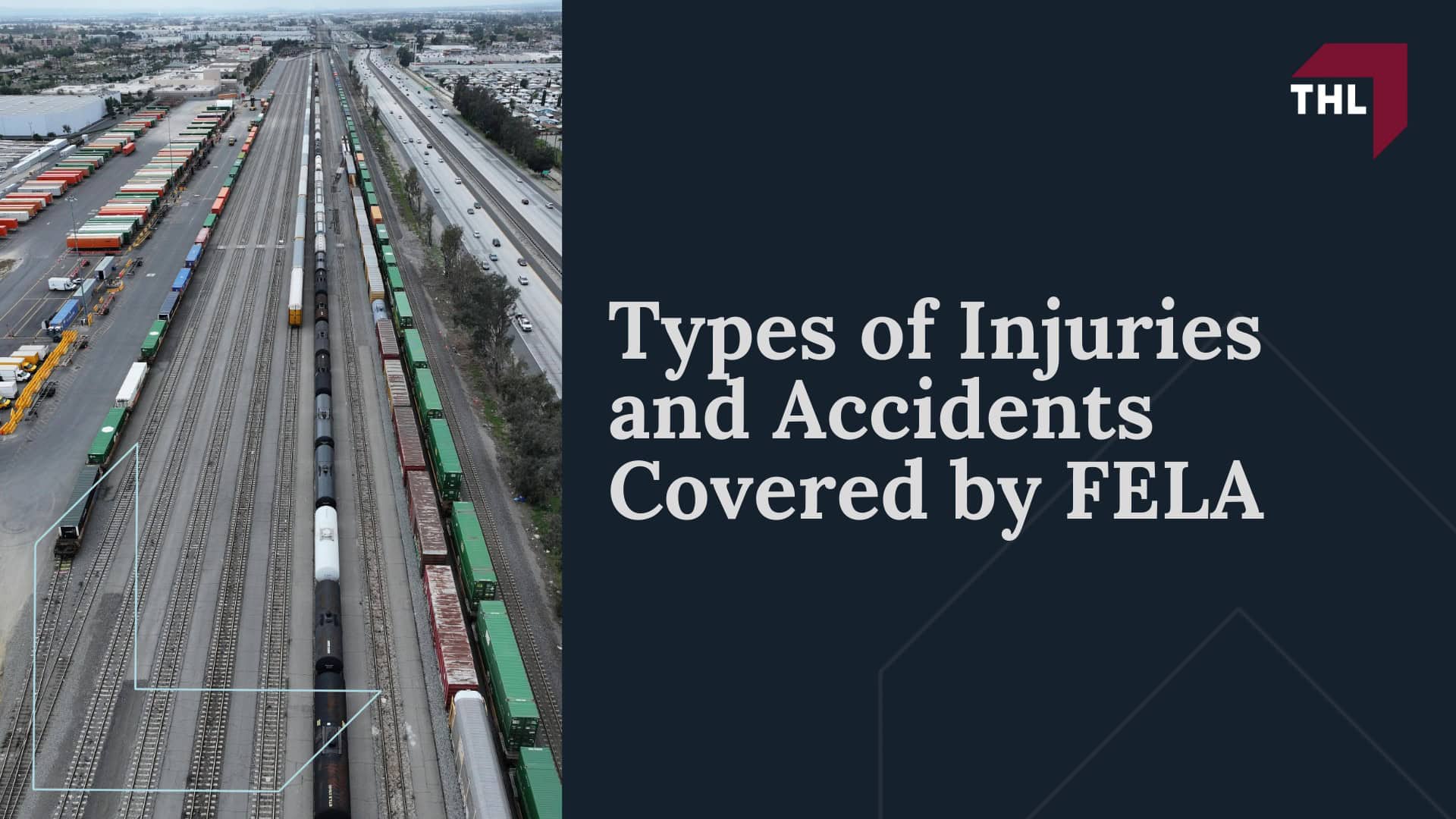 Understanding FELA_ Protection for Railroad Workers; Who Is Covered Under FELA; Types of Injuries and Accidents Covered by FELA