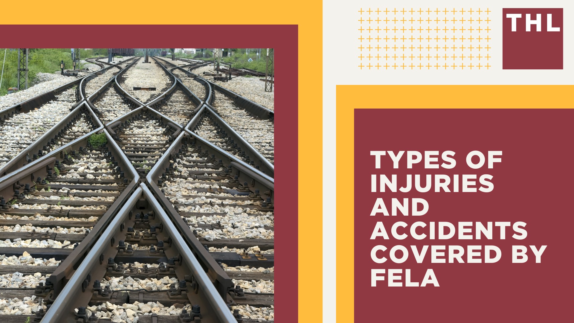 Understanding FELA_ Protection for Railroad Workers; Who Is Covered Under FELA; Types of Injuries and Accidents Covered by FELA
