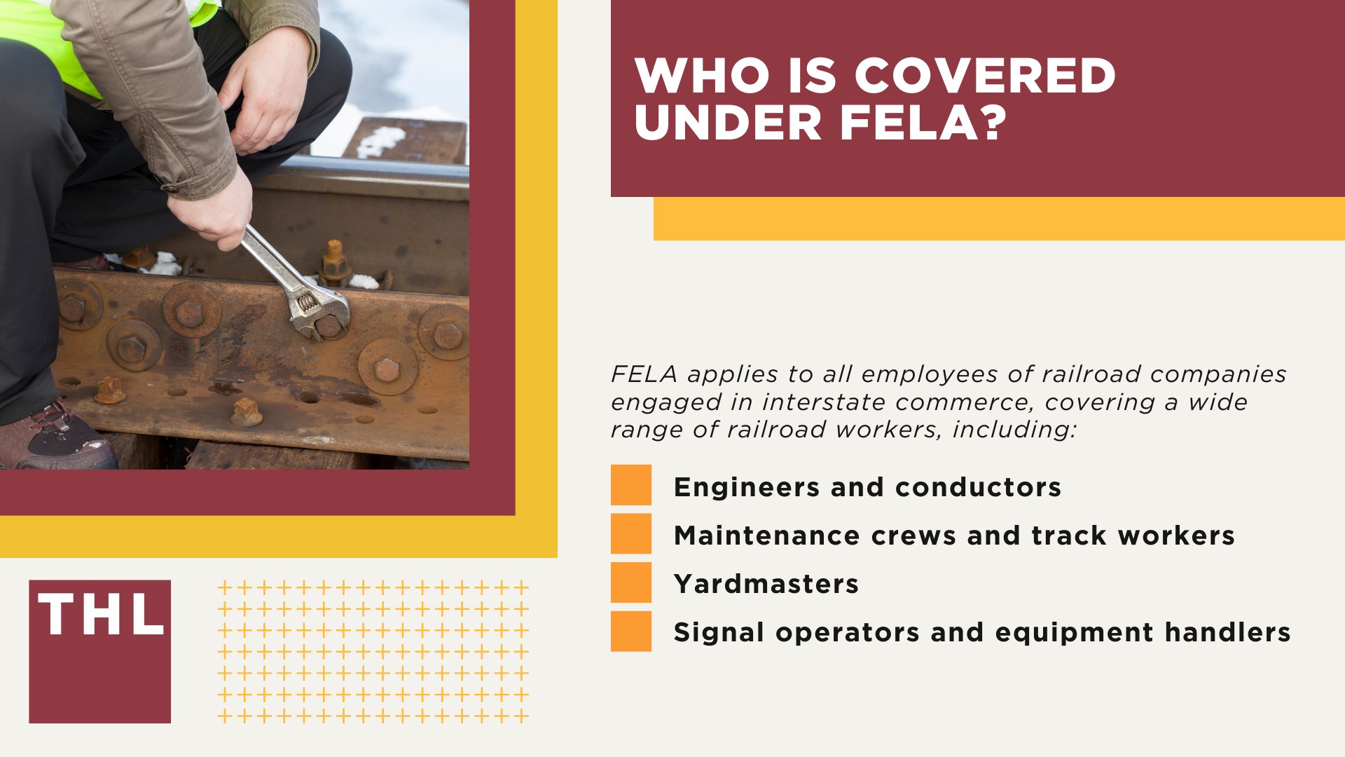 Understanding FELA_ Protection for Railroad Workers; Who Is Covered Under FELA