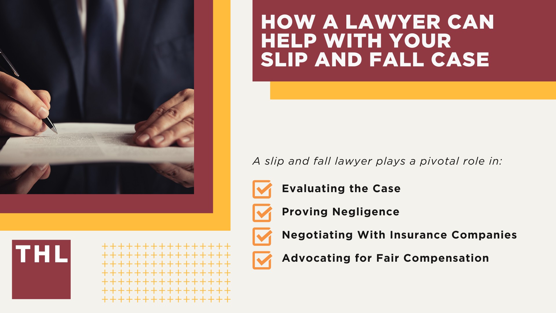 What Constitutes a Slip and Fall Lawsuit; Common Scenarios for Slip and Fall Cases; Common Causes of Slip and Fall Accidents; Understanding Premises Liability in Slip and Fall Lawsuits; Injuries Resulting From Slip and Fall Accidents; Steps To Take After a Slip and Fall Accident; The Slip and Fall Lawsuit Process; How a Lawyer Can Help With Your Slip and Fall Case