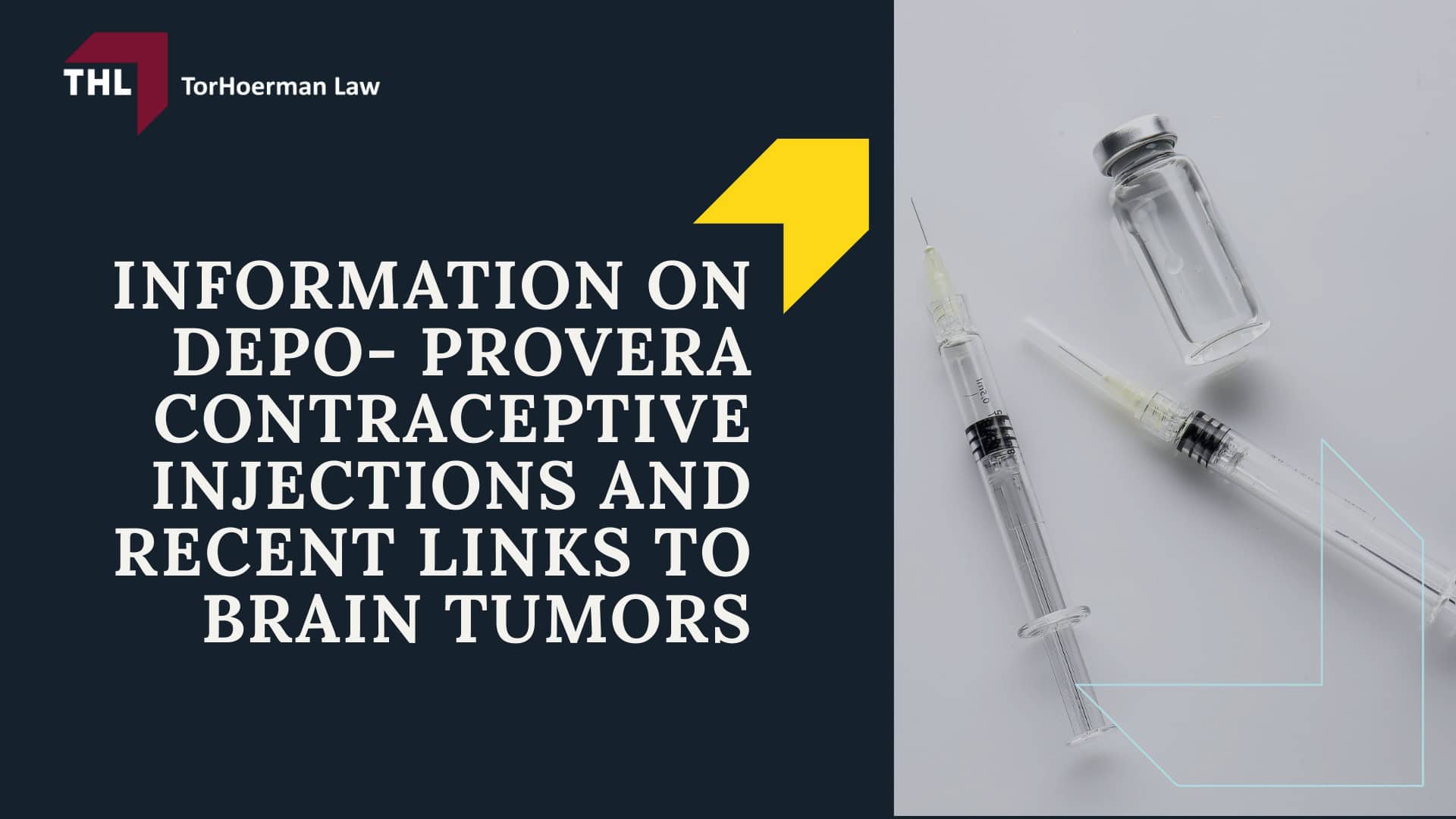 WHAT IS THE DEPO PROVERA LAWSUIT - THE #1 ATTORNEYS FOR DEPO-PROVERA LAWSUITS - DEPO-PROVERA LAWSUIT- TORHOERMAN LAW; IS THERE A DEPO-PROVERA CLASS ACTION LAWSUIT - DEPO-PROVERA LAWSUIT- TORHOERMAN LAW; What is the Depo-Provera Lawsuit Statute of Limitations?; The Benefits of Hiring a Depo-Provera Lawyer; How a Depo-Provera Lawyer Can Help You Gather Evidence; How a Depo-Provera Lawyer Can Help You Gather Evidence; Information on Depo Provera Contraceptive Injections and Recent Links to Brain Tumors