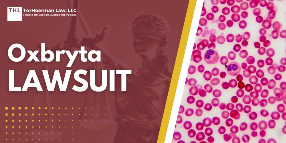 Oxbryta Lawsuit; Oxbryta Lawsuit Investigation Overview; Injuries and Health Complications Potentially Linked to Oxbryta Use; What is Oxbryta; About Sickle Cell Disease and Related Treatment; Do You Qualify for the Oxbryta Lawsuit; Gathering Evidence for an Oxbryta Lawsuit; Assessing Damages for Oxbryta Lawsuits; TorHoerman Law_ Investigating the Oxbryta Lawsuit