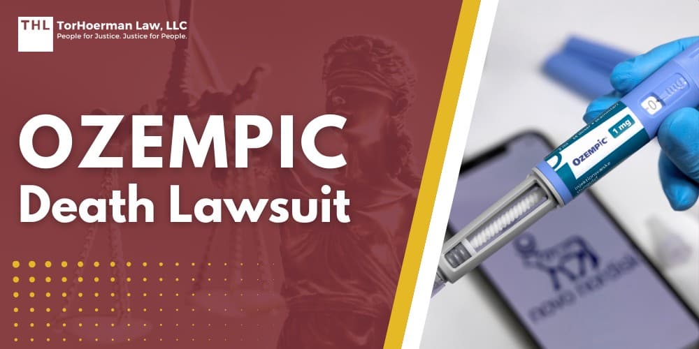 Ozempic Death Lawsuit; Wrongful Death Ozempic Claims; Recent Reports Link Ozempic to Deaths; Potential Health Problems Linked to Ozempic, Wegovy, and Other Weight Loss Drugs; Ozempic Lawsuit Overview; Do You Qualify for the Ozempic Lawsuit; TorHoerman Law_ Your Ozempic Lawyer