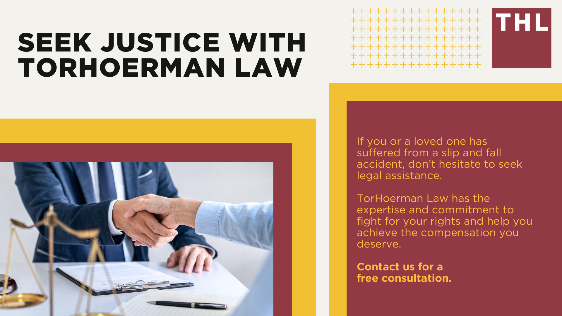 What Constitutes a Slip and Fall Lawsuit; Common Scenarios for Slip and Fall Cases; Common Causes of Slip and Fall Accidents; Understanding Premises Liability in Slip and Fall Lawsuits; Injuries Resulting From Slip and Fall Accidents; Injuries Resulting From Slip and Fall Accidents; What Constitutes a Slip and Fall Lawsuit; Common Scenarios for Slip and Fall Cases; Common Causes of Slip and Fall Accidents; Understanding Premises Liability in Slip and Fall Lawsuits; Injuries Resulting From Slip and Fall Accidents; Injuries Resulting From Slip and Fall Accidents; Seek Justice With TorHoerman Law