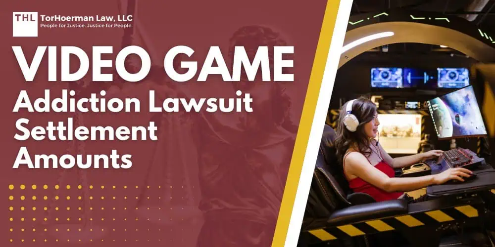 Video Game Addiction Lawsuit Settlement Amounts [2024 Guide]; An Overview of the Video Game Lawsuits; Video Game Addiction Lawsuit Settlement Projections; What Video Game Companies are Facing Lawsuit Claims; Video Game Addiction Linked to Mental Harm and Physical Health Issues; Potential Video Game Addiction Settlement Amounts; Do You Qualify for the Video Game Addiction Lawsuit; TorHoerman Law_ Investigating Video Game Lawsuit Claims