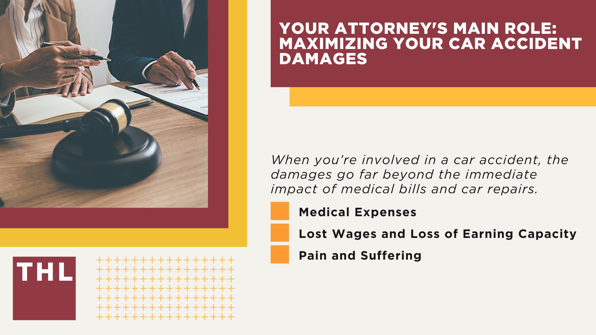 When Should You Hire a Car Accident Lawyer; How an Experienced Car Accident Attorney Can Benefit Your Case; The Comprehensive Role of a Car Accident Lawyer; Your Attorney's Main Role_ Maximizing Your Car Accident Damages
