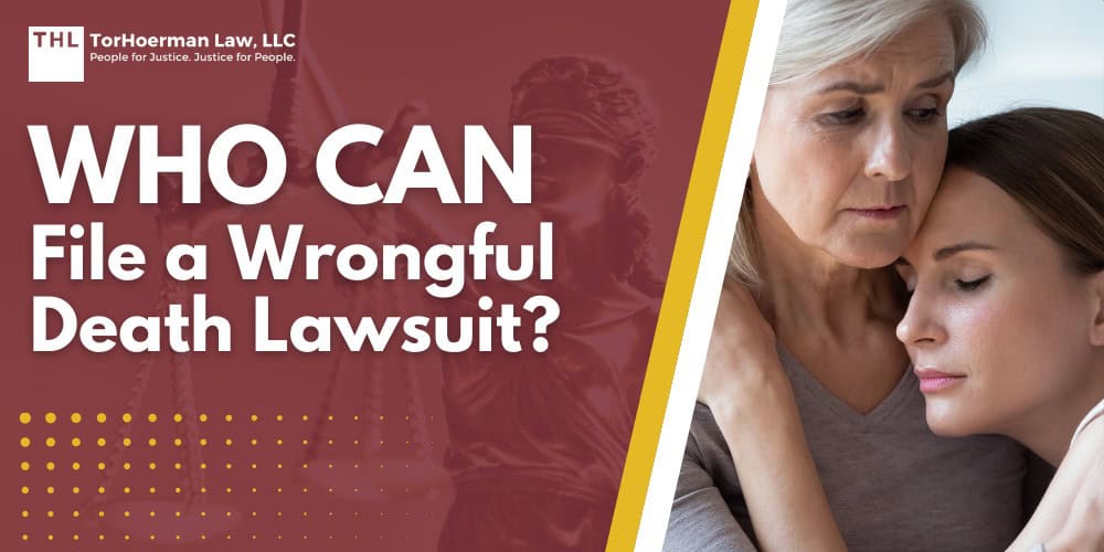Who Can File A Wrongful Death Lawsuit? | Free Consultation