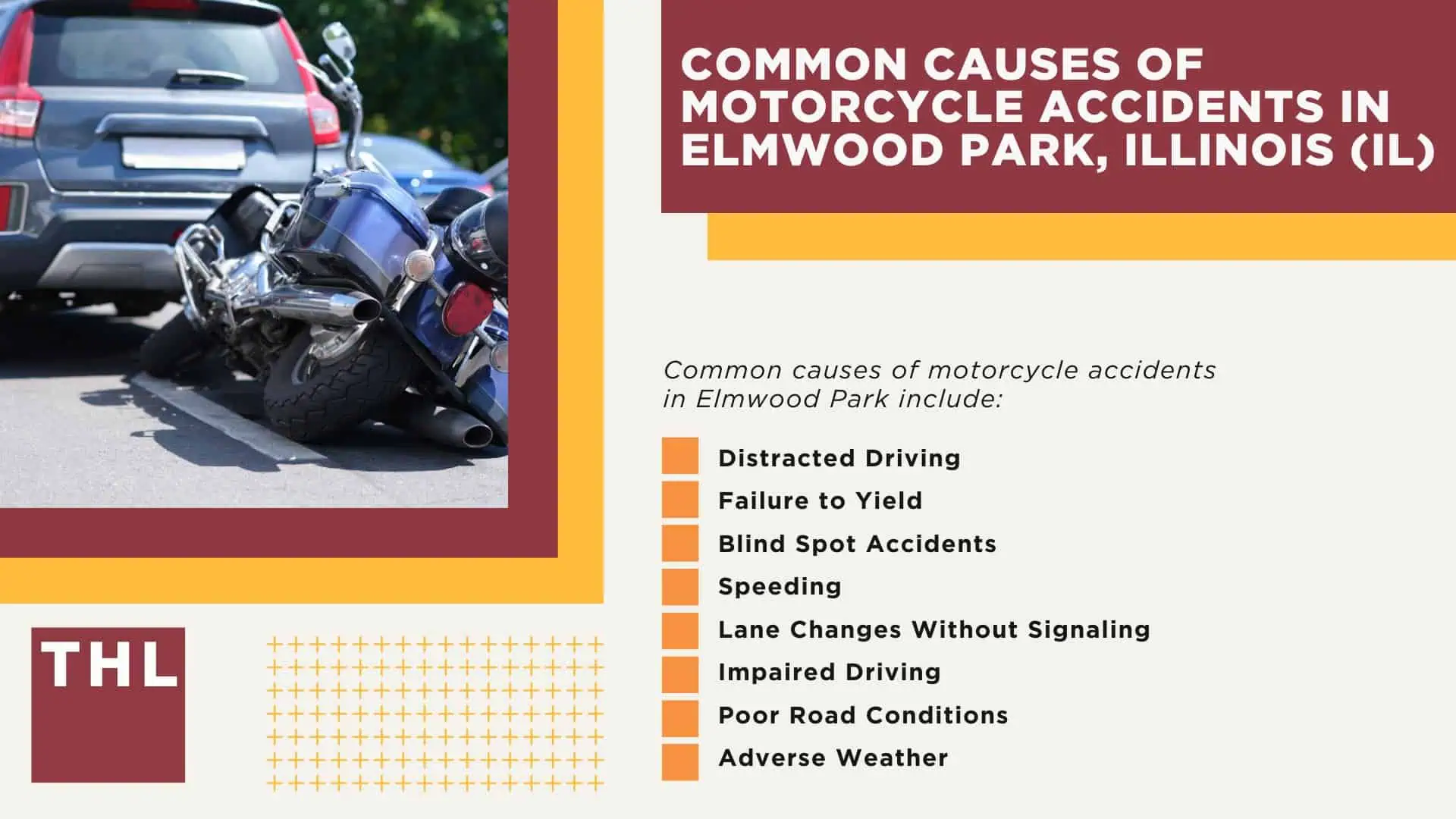 Elmwood Park Motorcycle Accident Lawyer; Meet Our Elmwood Park Motorcycle Accident Lawyers; Our Founder and Experienced Elmwood Park Motorcycle Accident Lawyer_ Tor Hoerman; Our Elmwood Park Motorcycle Accident Lawyers Get Results; How Much Does it Cost to Hire an Elmwood Park Motorcycle Accident Lawyer; Steps to Take After a Motorcycle Accident in Elmwood Park; Evidence in Motorcycle Accident Cases; Damages in an Elmwood Park Motorcycle Accident Claim; The Legal Process for Motorcycle Accident Claims in Elmwood Park; Common Motorcycle Accident Injuries in Elmwood Park, Illinois (IL); Common Causes of Motorcycle Accidents in Elmwood Park, Illinois (IL)