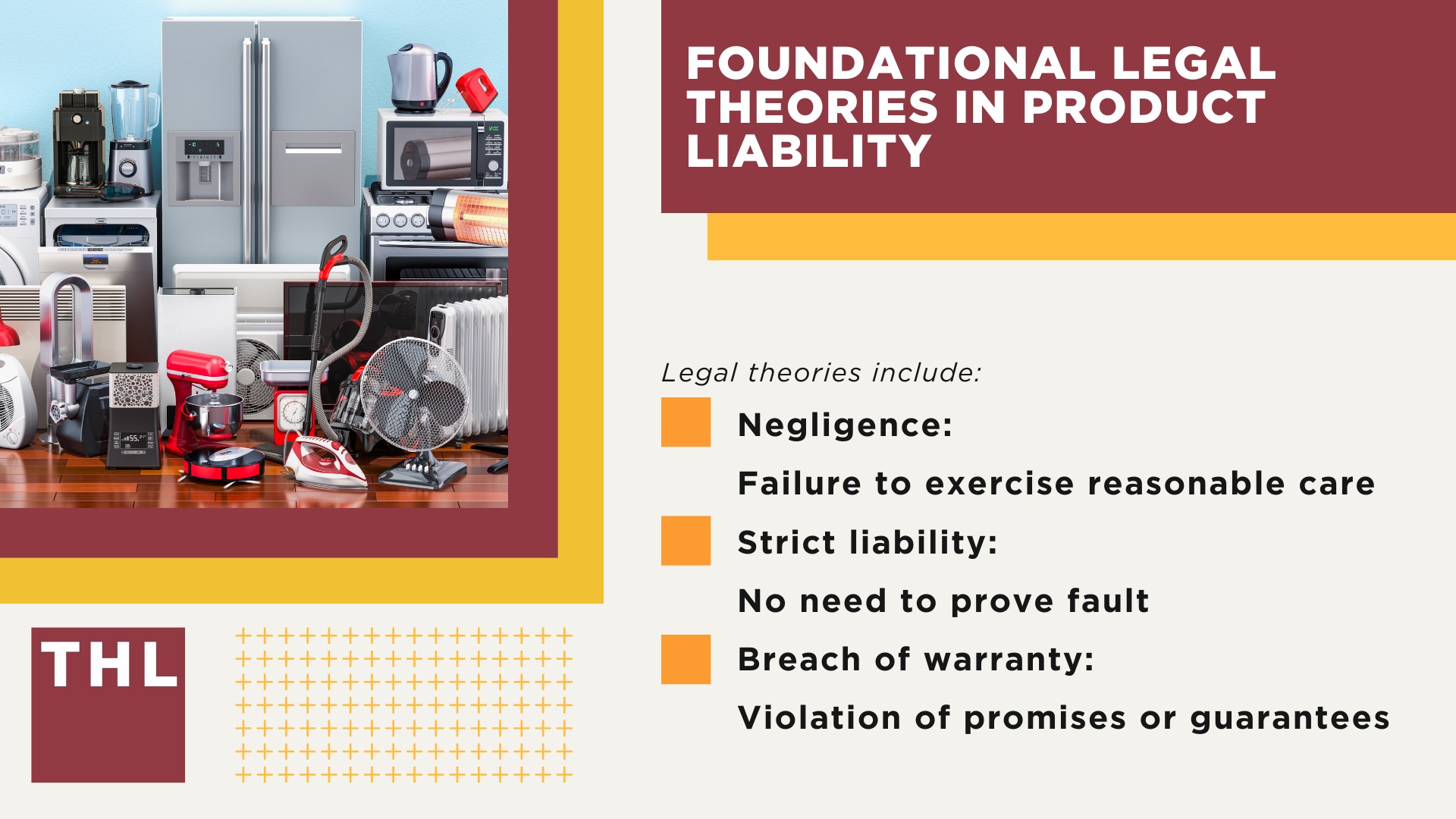 Understanding Product Liability Law; Types of Harm Covered Under Product Liability; Foundational Legal Theories in Product Liability