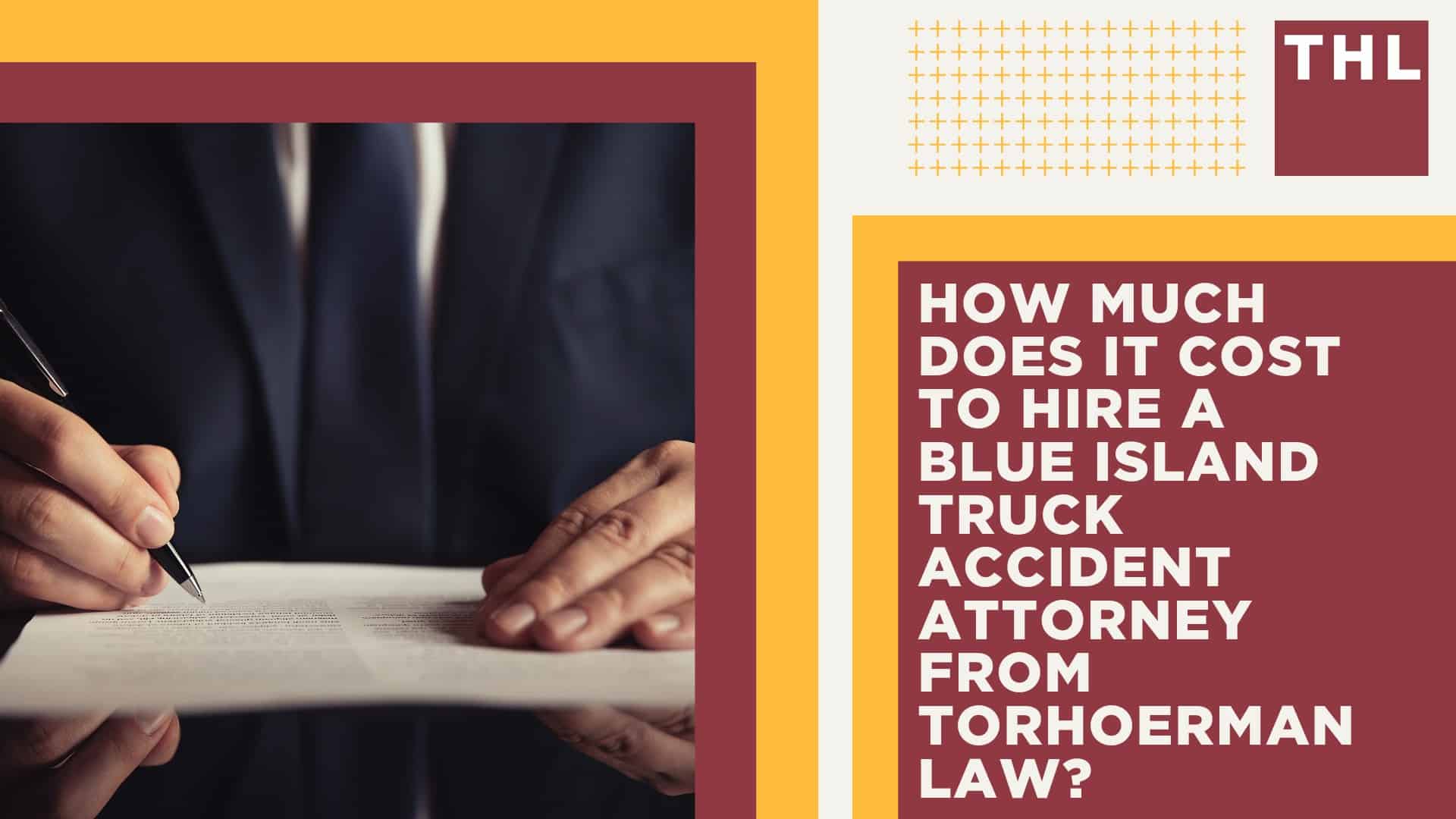 Blue Island Truck Accident Lawyer; How Can a Blue Island Truck Accident Lawyer from TorHoerman Law Help You; How Much Does it Cost to Hire a Blue Island Truck Accident Attorney from TorHoerman Law