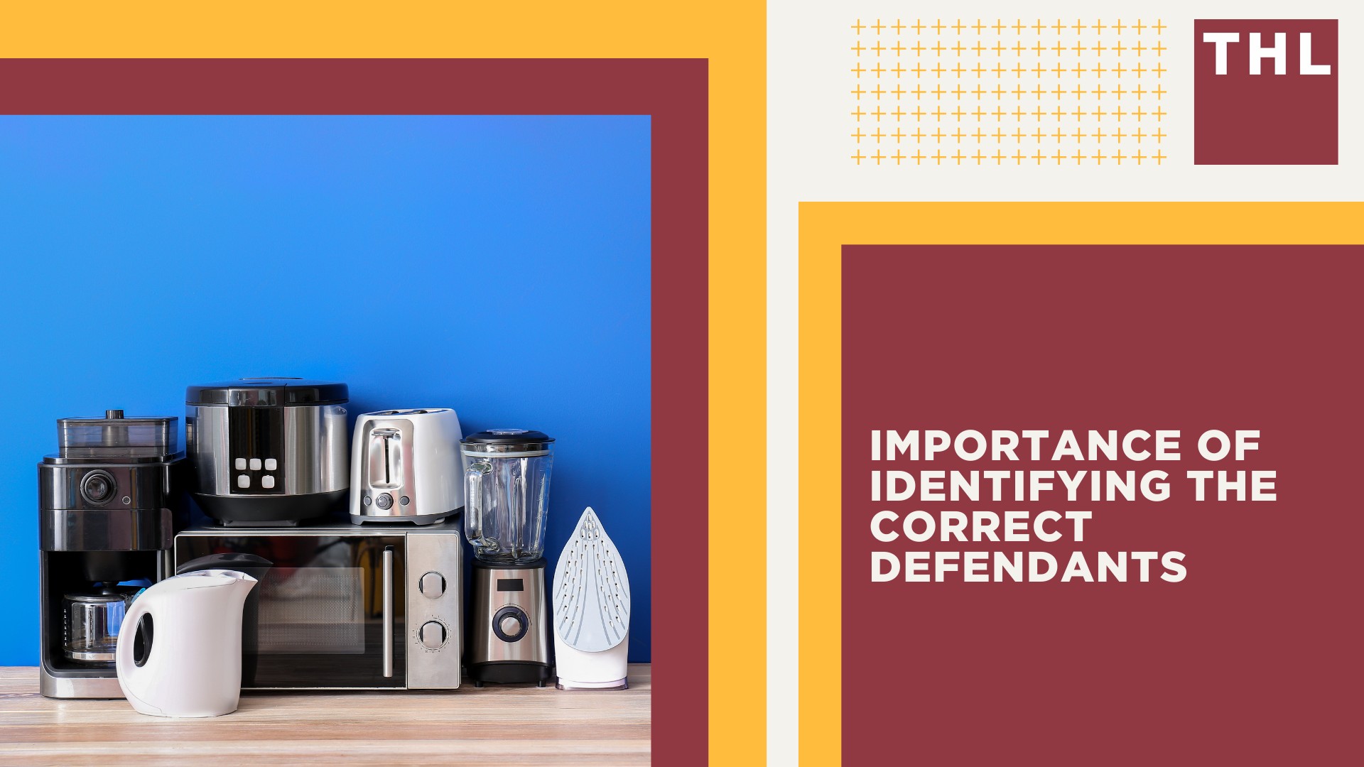 Understanding Product Liability Claims; Parties Potentially Responsible for Defective Products; Importance of Identifying the Correct Defendants