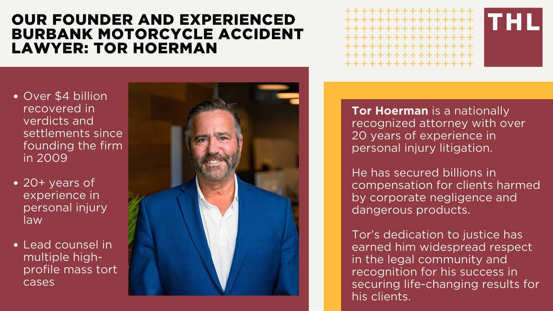 Burbank Motorcycle Accident Lawyer; Meet Our Burbank Motorcycle Accident Lawyers; Our Founder and Experienced Burbank Motorcycle Accident Lawyer_ Tor Hoerman