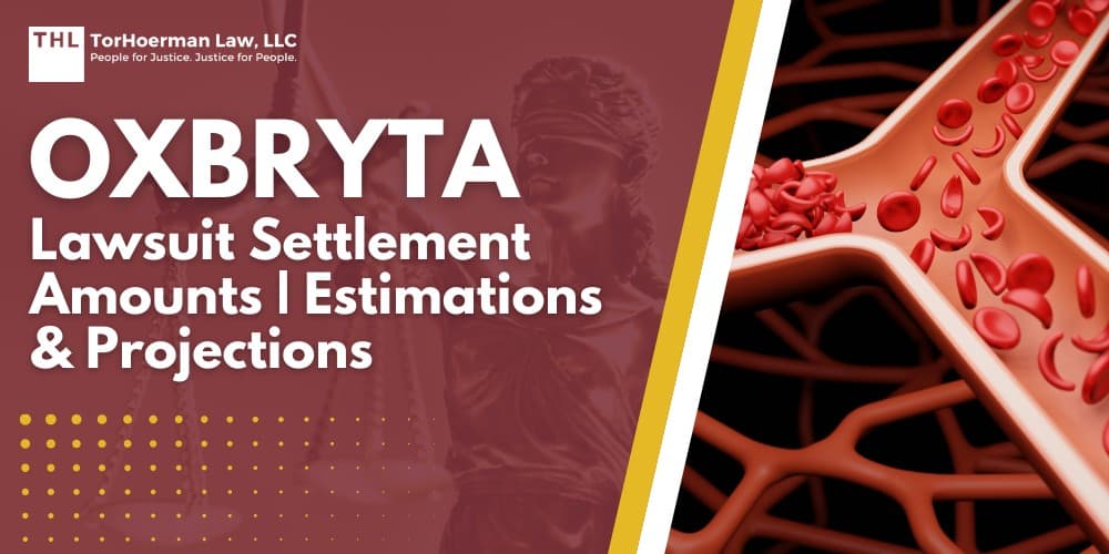 Oxbryta Lawsuit Settlement Amounts Estimations & Projections; Settlement Projections for Oxbryta Lawsuits; Overview of the Oxbryta Lawsuit Investigation; Oxbryta Recall_ Serious Health Risks Linked to Sickle Cell Disease Treatment; What are Vaso-Occlusive Crises (VOCs); Other Potential Oxbryta Related Complications and Serious Health Risks; Do You Qualify for the Oxbryta Lawsuit; Evidence in Oxbryta Lawsuits; Potential Damages in Oxbryta Lawsuits; TorHoerman Law_ Investigating the Oxbryta Lawsuits