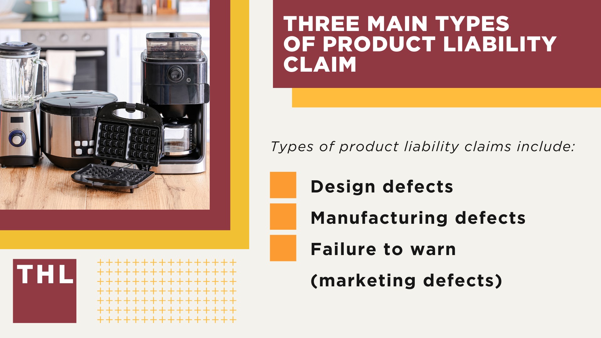 A Deeper Look at the Legal Theories Surrounding Product Liability; Who Are the Liable Parties; Three Main Types of Product Liability Claims