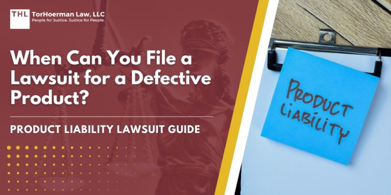 When Can You File a Lawsuit for a Defective Product; What Are Defective Products; The Responsibilities of Manufacturers; Types of Product Defects That Can Lead to Lawsuits; When Should You Consider Filing a Defective Product Lawsuit; Your Right to Take Immediate Legal Action_ About Implied Warranty Laws; The Role of Consumer Protection Laws; How an Attorney Can Help You; Act Quickly_ Contact TorHoerman Law for a Free Consultation