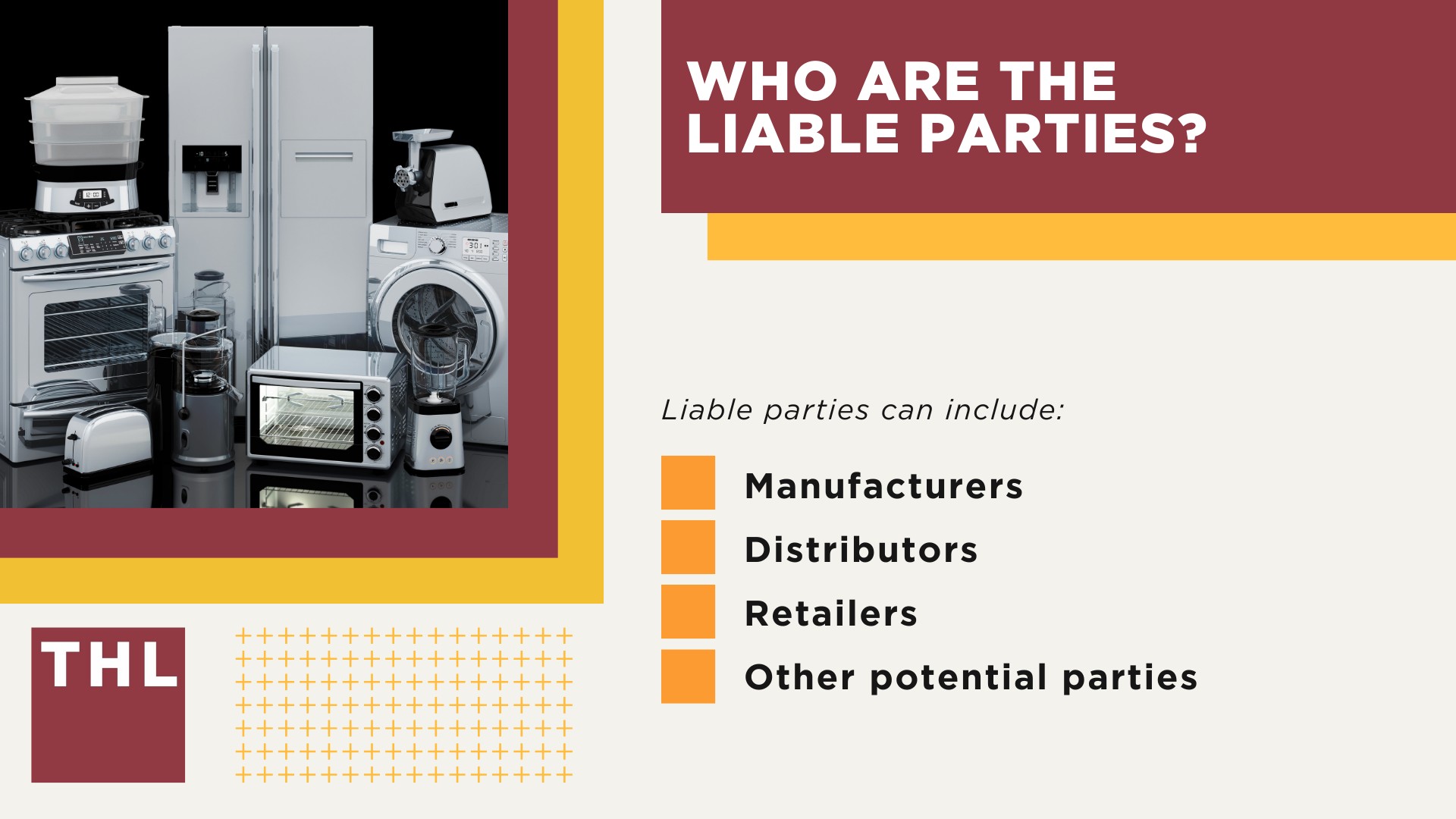 A Deeper Look at the Legal Theories Surrounding Product Liability; Who Are the Liable Parties