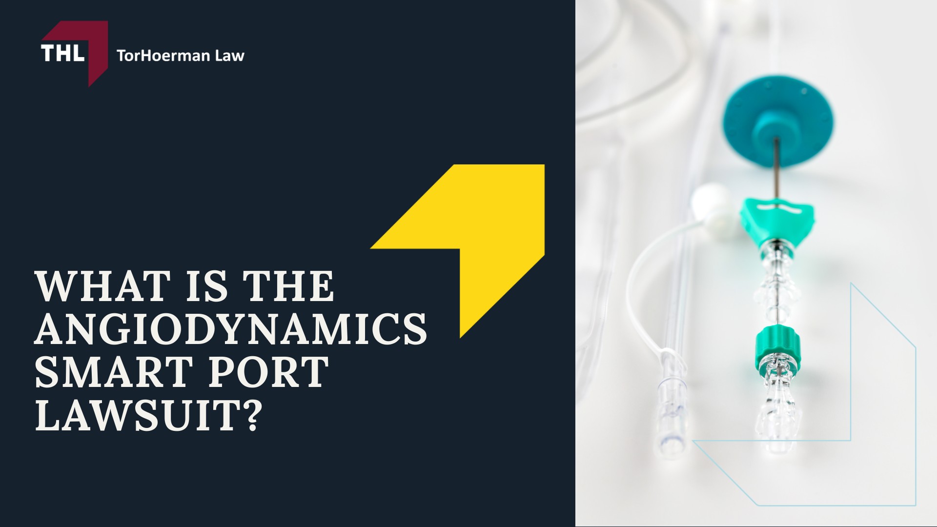 AngioDynamics Smart Port Lawsuit - What is the AngioDynamics Smart Port Lawsuit - torhoerman law