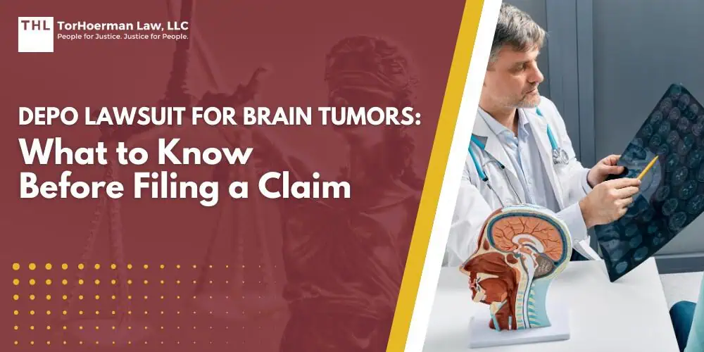 Depo Lawsuit for Brain Tumors: What to Know Before Filing a Claim 1 Depo Lawsuit for Brain Tumors What to Know Before Filing a Claim; What You Need to Know Before Filing a Depo-Provera Lawsuit; The Basis of the Depo-Provera Brain Tumor Lawsuit; The Role of a Depo-Provera Lawyer Explained; The Process for Legal Claims in the Depo-Provera Lawsuit; Is There a Depo-Provera Class Action Lawsuit; Filing a Depo-Provera Lawsuit_ Initial Steps; Gathering Evidence for the Depo-Provera Lawsuit; Damages in the Depo-Provera Brain Tumor Lawsuit; TorHoerman Law_ Depo-Provera Attorneys