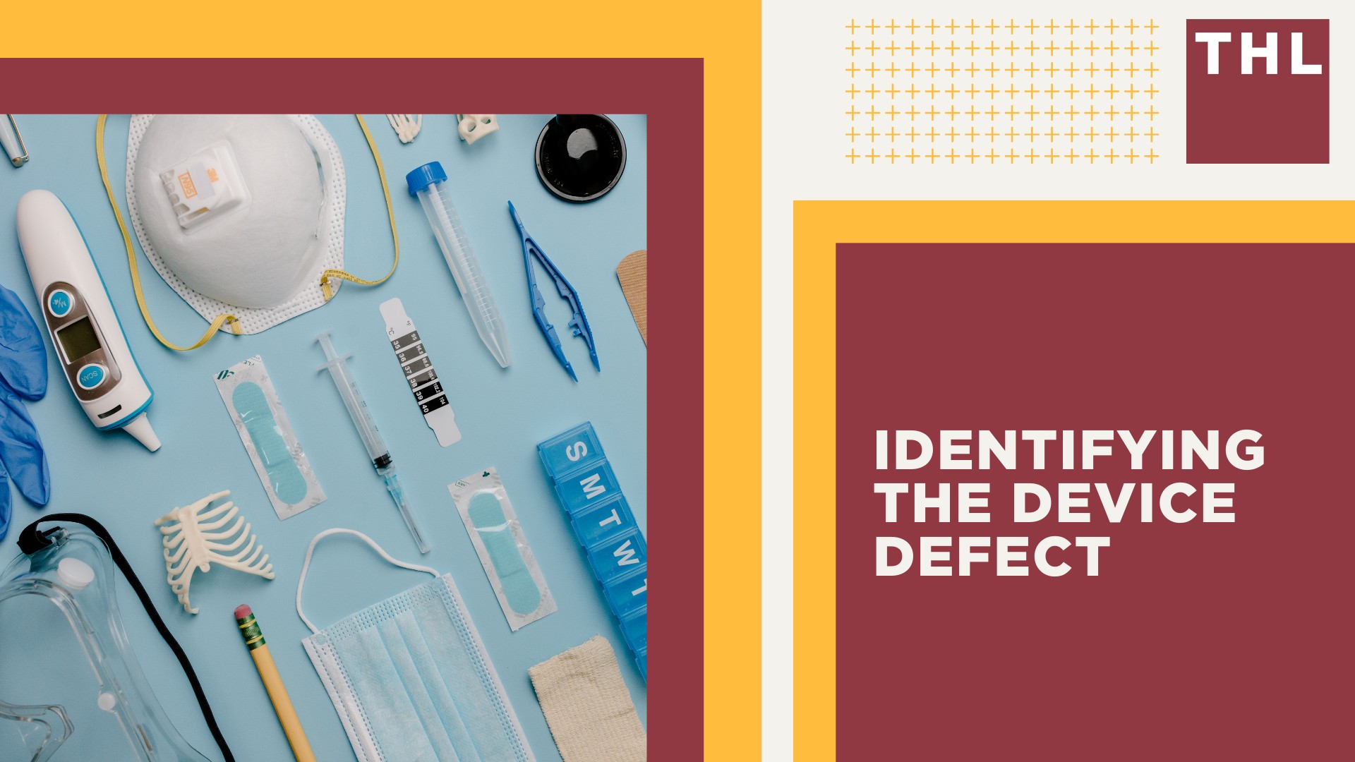 Understanding Defective Medical Device Lawsuits; Causes and Types of Device Defects; Filing a Defective Medical Device Lawsuit; Identifying the Device Defect