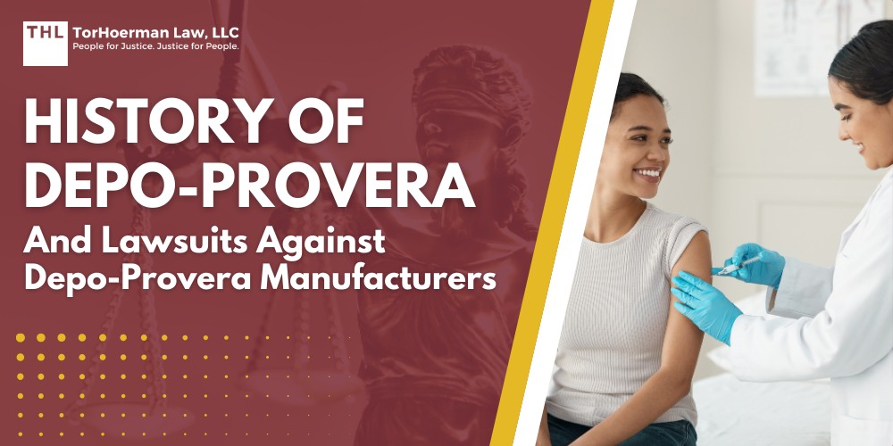 History of Depo-Provera and Lawsuits Against Depo-Provera Manufacturers; The Developmental, Regulatory, and Medical History of Depo-Provera; 2024 Scientific Study_ Depo-Provera Users at Increased Risk of Developing Brain Tumors; Do You Qualify for the Depo-Provera Brain Tumor Lawsuit; Evidence in a Depo-Provera Lawsuit; Potential Damages in a Depo-Provera Lawsuit; TorHoerman Law_ Accepting Clients for the Depo-Provera Lawsuit