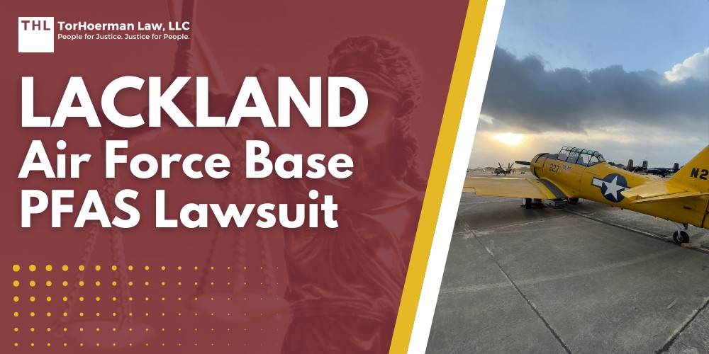 Practice Area 1 Lackland Air Force Base PFAS Lawsuit; High Levels of PFAS Detected at Lackland Air Force Base; Who May Have Been Exposed to PFAS in Water at Lackland AFB; What Are PFAS Chemicals and Why Are They Dangerous; Health Effects of PFAS Exposure; Do You Qualify for a Lackland Air Force Base PFAS Lawsuit; Gathering Evidence for a PFAS Claim; TorHoerman Law_ Investigating PFAS Lawsuits at Lackland Air Force Base