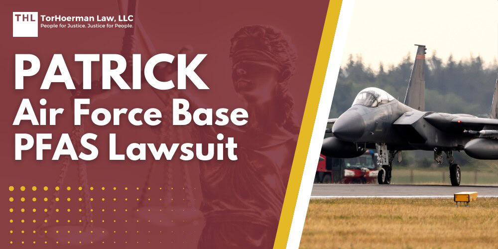 Patrick Air Force Base PFAS Lawsuit; PFAS Contamination Detected at Dangerous Levels in Patrick AFB Groundwater; PFAS Levels Detected at Patrick AFB; PFAS Contamination Detected at Dangerous Levels in Patrick AFB Groundwater; PFAS Levels Detected at Patrick AFB; What Are PFAS Chemicals and What Makes Them Dangerous?; An Overview of the PFAS Litigation; Key Defendants in PFAS Lawsuits; Broader Goals of the PFAS Litigation; Do You Qualify For the Patrick Air Force Base PFAS Lawsuit; Gathering Evidence for a PFAS Claim; TorHoerman Law_ Investigating PFAS Claims at Patrick AFB