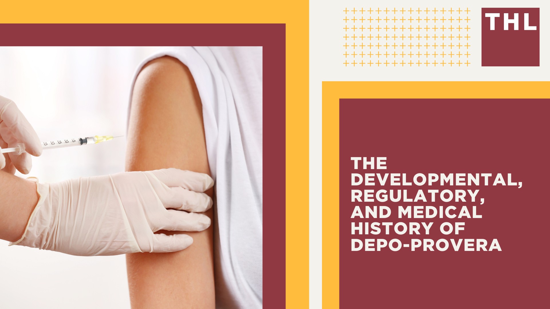 The Developmental, Regulatory, and Medical History of Depo-Provera