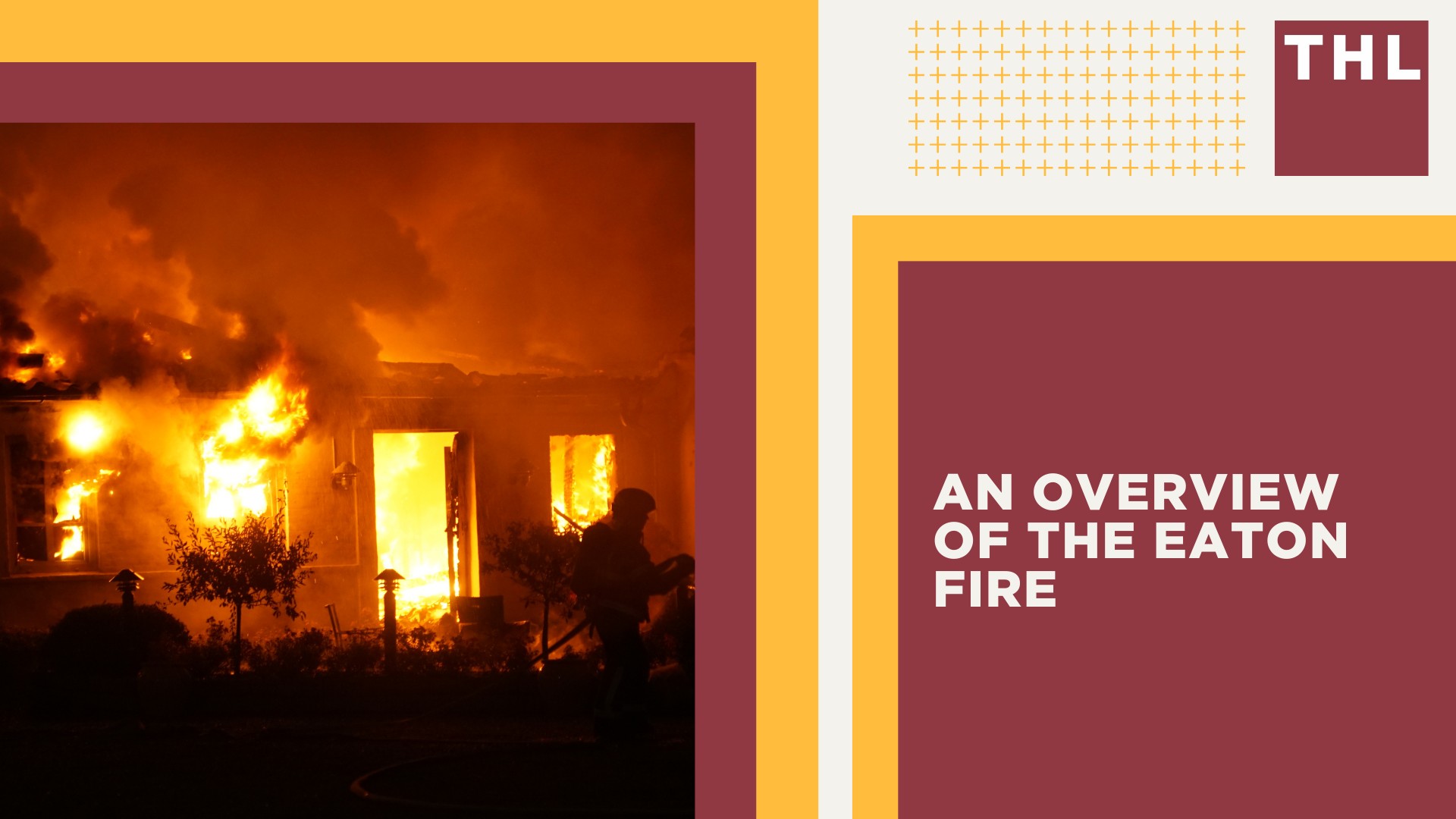 An Overview of the Eaton Fire