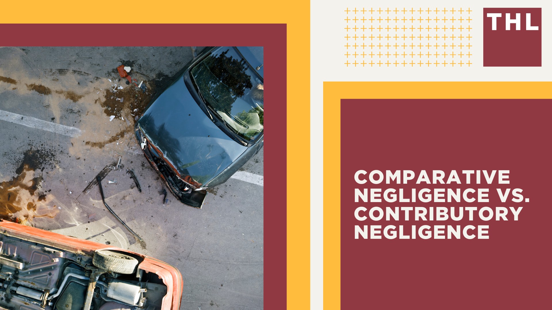 Investigating the Accident; Comparative Negligence vs. Contributory Negligence