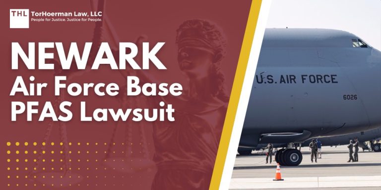 Newark Air Force Base PFAS Lawsuit; Dangerous Levels of PFAS Contamination Detected at Newark Air Force Base; What Are PFAS Chemicals and Why Are They Dangerous; Do You Qualify for the Newark Air Force Base PFAS Lawsuit; Health Risks Associated with PFAS Exposure; TorHoerman Law_ Investigating PFAS Lawsuits at Newark Air Force Base