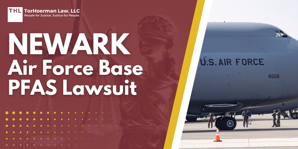 Practice Area 1 Newark Air Force Base PFAS Lawsuit; Dangerous Levels of PFAS Contamination Detected at Newark Air Force Base; What Are PFAS Chemicals and Why Are They Dangerous; Do You Qualify for the Newark Air Force Base PFAS Lawsuit; Health Risks Associated with PFAS Exposure; TorHoerman Law_ Investigating PFAS Lawsuits at Newark Air Force Base