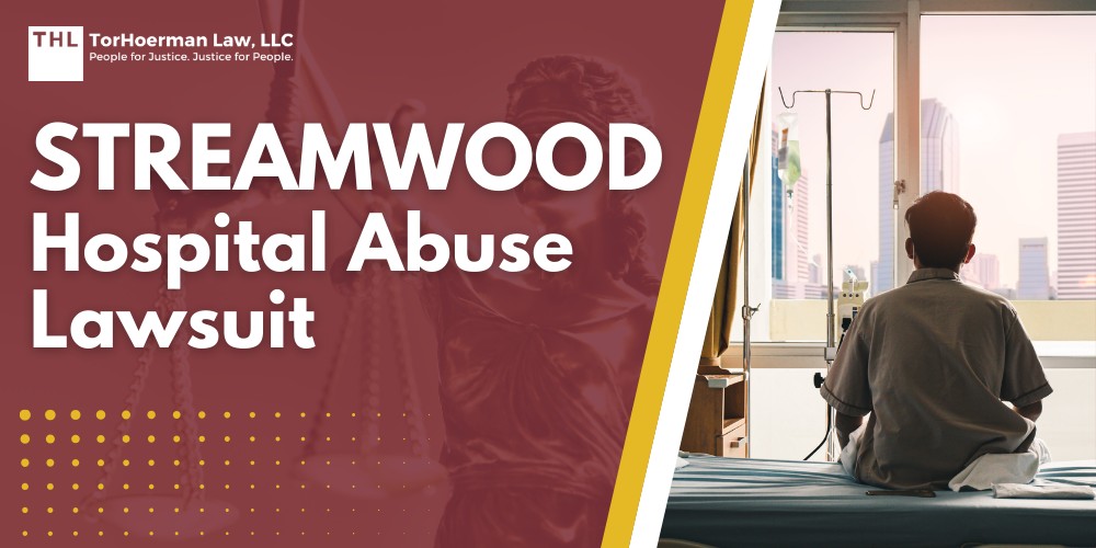 Practice Area 3 Streamwood Hospital Abuse Lawsuit; An Overview of the Streamwood Hospital Abuse Lawsuit; Gathering Evidence for the Streamwood Behavioral Health Hospital Lawsuit; Damages in UHS Abuse Lawsuits; Universal Health Services_ Facing Countless Lawsuits Involving Multiple Psychiatric Hospitals; Patterns of Abuse at UHS Facilities; Do You Qualify for the Streamwood Hospital Abuse Lawsuit; TorHoerman Law_ Investigating Streamwood Behavioral Health Hospital Abuse Lawsuits