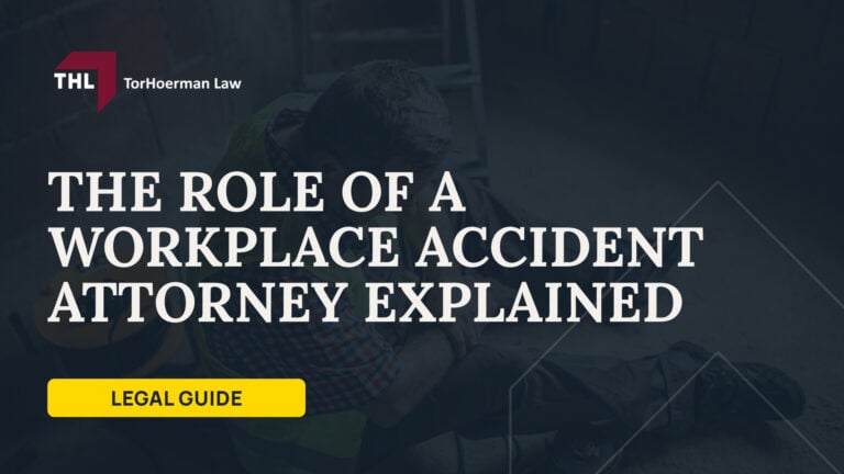 The Role of a Workplace Accident Attorney Explained; Lawsuits Beyond Workers’ Compensation Claims; What a Workplace Accident Attorney Does; Types of Workplace Injuries That Lead to Lawsuits; Catastrophic Injuries That Lead to Lawsuits; How an Attorney Builds a Workplace Injury Lawsuit; Damages That May Be Recovered in a Workplace Injury Lawsuit; TorHoerman Law_ Experienced Workplace Accident Attorneys