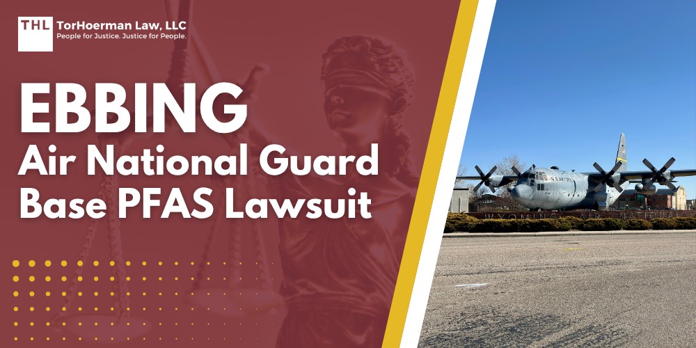 Practice Area 1 Ebbing Air National Guard Base PFAS Lawsuit