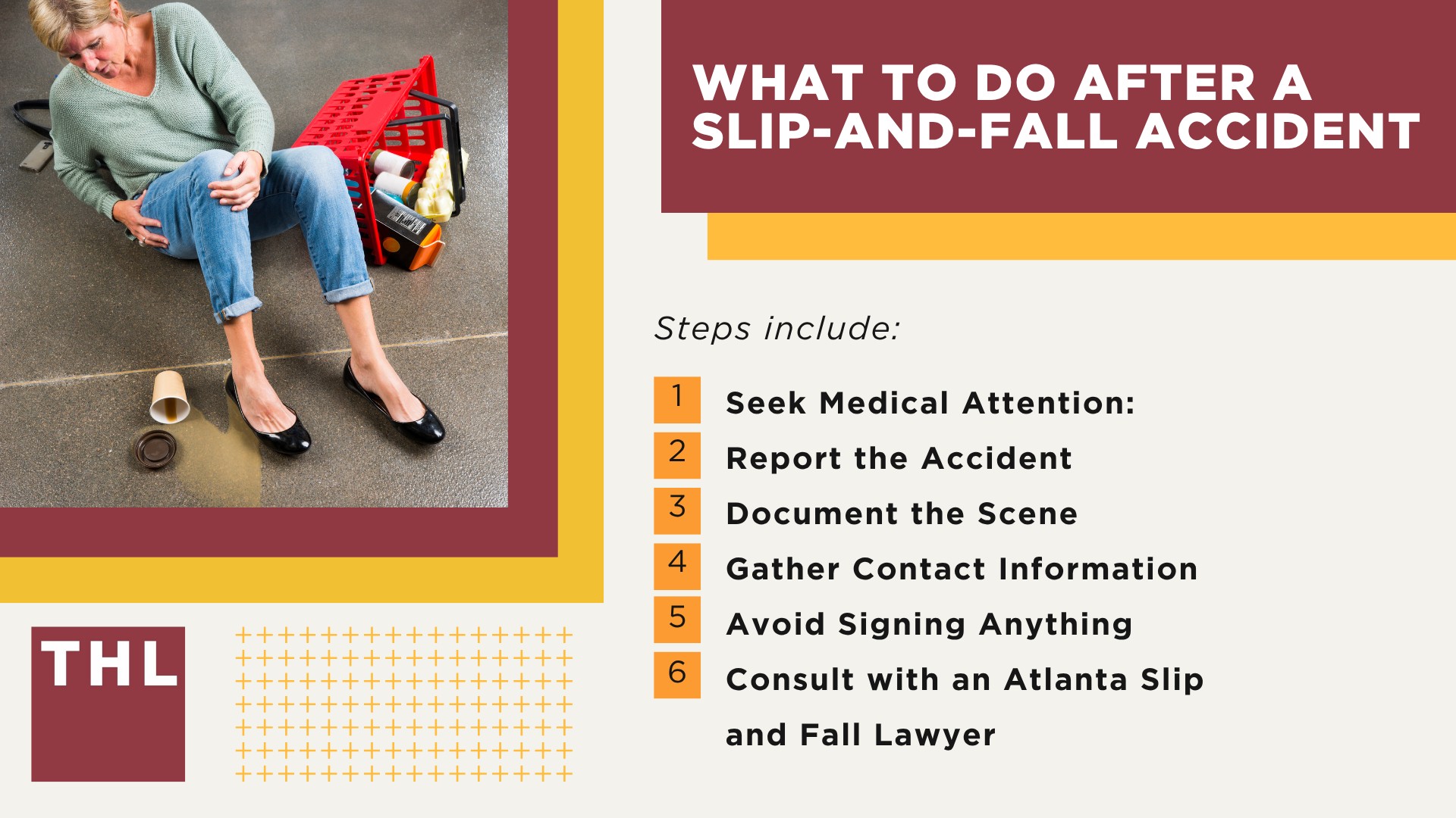 Meet Our Atlanta Slip-and-Fall Lawyers; What Is A Slip and Fall Accident; Common Types of Slip and Fall Accidents; Common Types of Slip and Fall Accident Injuries; Atlanta Property Owners and Premises Liability; Damages in Atlanta Slip and Fall Accidents; Warning Signs To Look For; Proving Negligence; What To Do After A Slip-and-Fall Accident