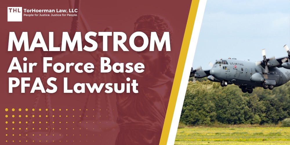 Malmstrom Air Force Base PFAS Lawsuit; Confirmed PFAS Contamination at Malmstrom AFB_ Overview; Do You Qualify for the Malmstrom Air Force Base PFAS Lawsuit; TorHoerman Law_ Investigating the Malmstrom Air Force Base PFAS Lawsuit