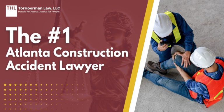 The #1 Atlanta Construction Accident Lawyer