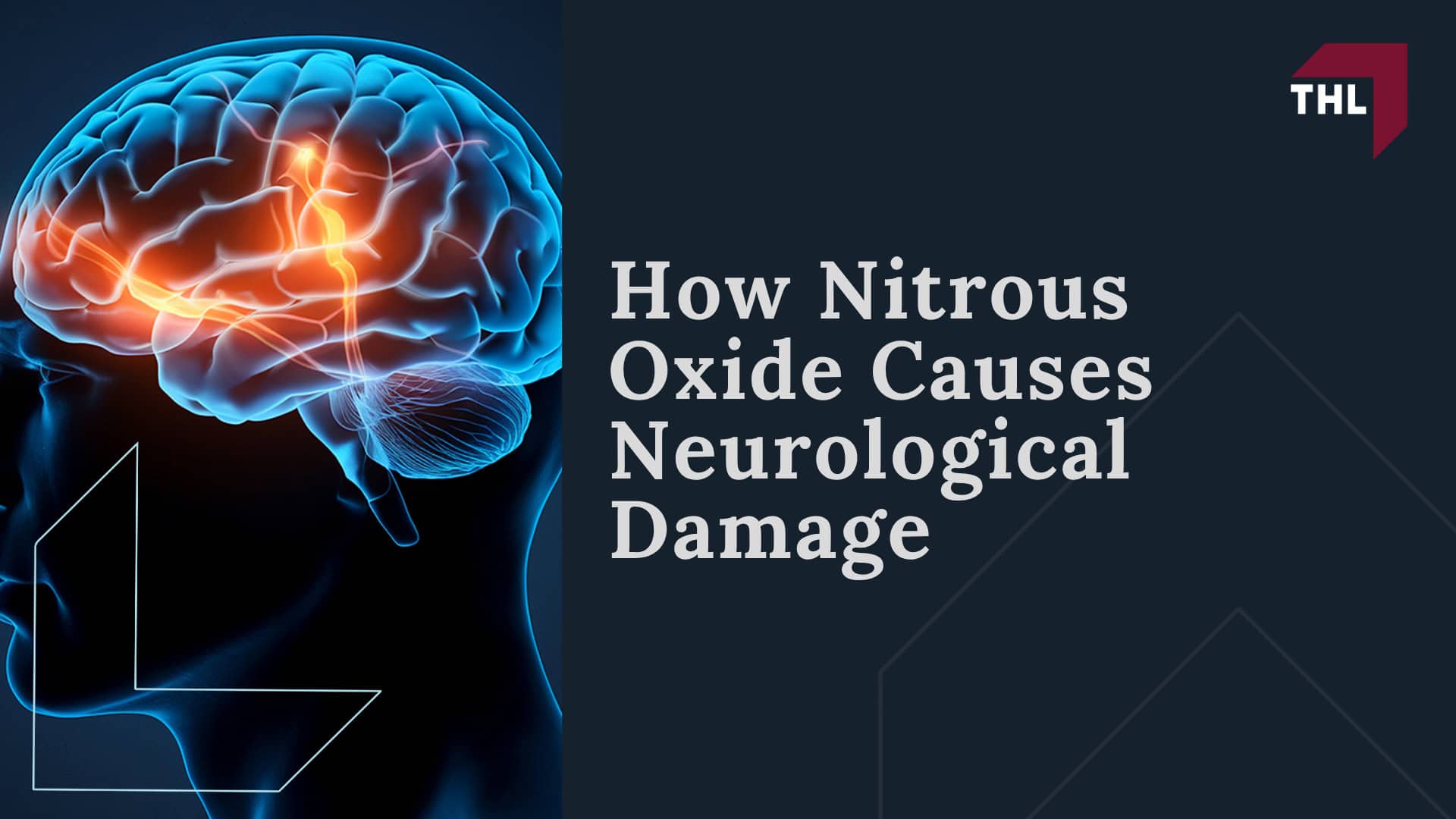 Health Risks and Dangers Related to Nitrous Oxide Use; How Nitrous Oxide Causes Neurological Damage