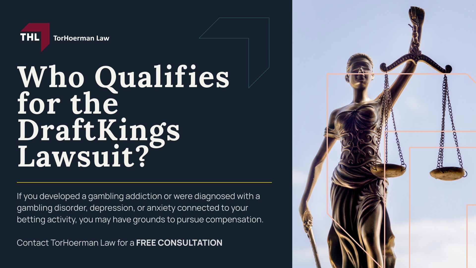_DraftKings Lawsuit for Online Gambling Addiction - DraftKings Gambling Addiction Lawsuit Overview - torhoerman law; DraftKings Lawsuit for Online Gambling Addiction - What Is Being Alleged Against DraftKings - torhoerman law; DraftKings Lawsuit for Online Gambling Addiction - Cases and Regulatory Actions Involving DraftKings - torhoerman law; DraftKings Lawsuit for Online Gambling Addiction - Who Qualifies for the DraftKings Lawsuit - torhoerman law