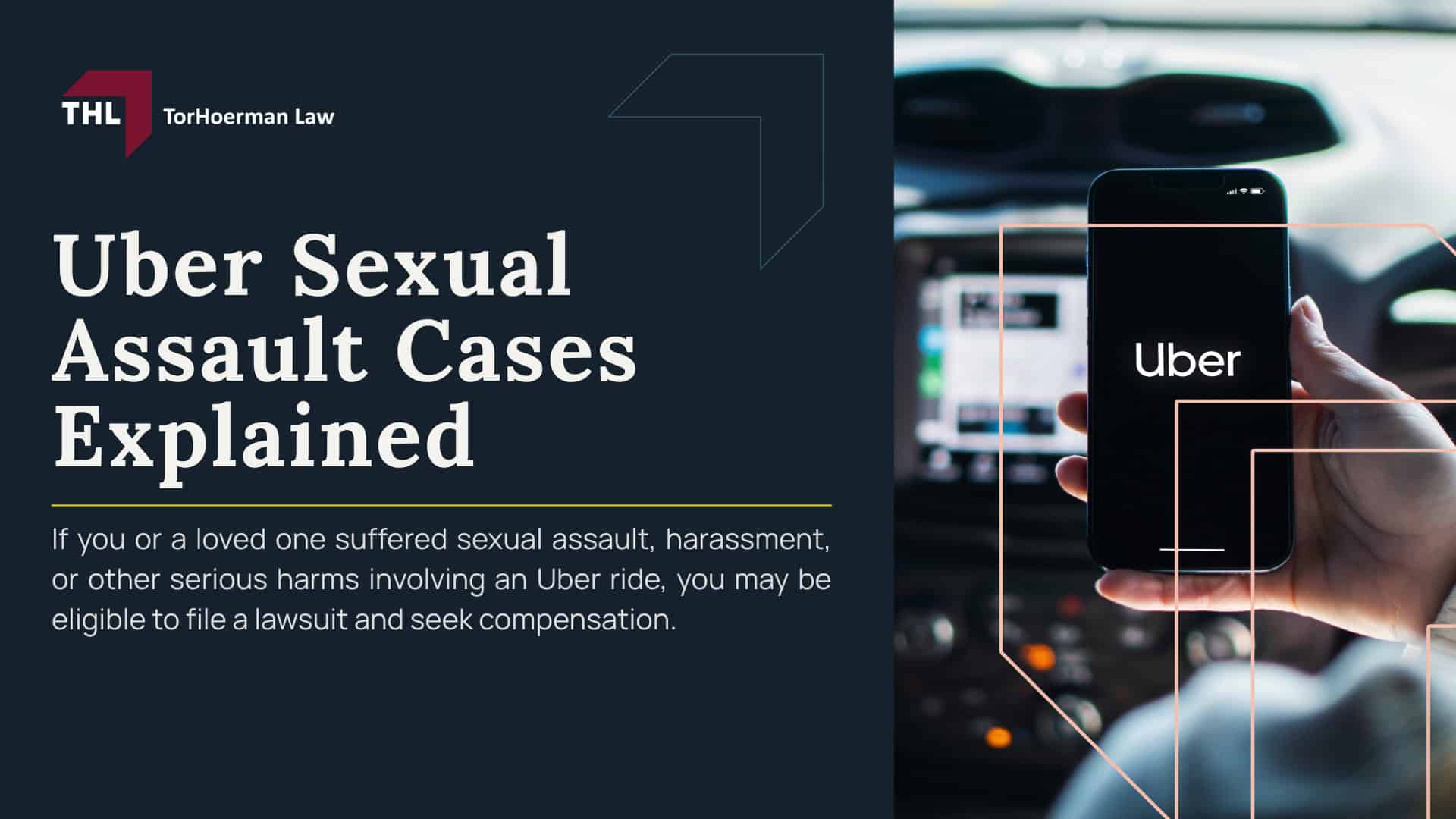 Uber Sexual Assault Cases Explained What Survivors Need to Know; Uber Sexual Assault Cases: Overview; What is the Uber Sexual Assault Multi-District Litigation?; Uber Sexual Assault Cases Explained What Survivors Need to Know - Uber Sexual Assault Statistics - torhoerman law; Who Qualifies to Sue Uber for Sexual Assault, Sexual Harassment, and Other Forms of Sexual Misconduct?; Gathering Evidence for the Uber Sexual Assault Lawsuit; PotentiUber Sexual Assault Cases Explained What Survivors Need to Know - torhoerman law; TorHoerman Law: Uber Sexual Assault Lawyer; Uber Sexual Assault Cases_ Overview; What is the Uber Sexual Assault Multi-District Litigation; Uber Sexual Assault Statistics; Who Qualifies to Sue Uber for Sexual Assault, Sexual Harassment, and Other Forms of Sexual Misconduct; Gathering Evidence for the Uber Sexual Assault Lawsuit; Potential Compensation Available in Rideshare Sexual Assault Lawsuits; TorHoerman Law_ Uber Sexual Assault Lawyer