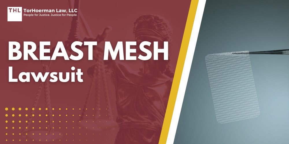 Breast Mesh Lawsuit; Breast Mesh Lawsuit - What Is Breast Mesh_ - torhoerman law; Breast Mesh Lawsuit - How Breast Mesh Works in Cosmetic and Reconstructive Surgery - torhoerman law; Breast Mesh Lawsuit - What Is Breast Mesh_ - torhoerman law; Breast Mesh Lawsuit - How Breast Mesh Works in Cosmetic and Reconstructive Surgery - torhoerman law; FDA Status and Safety Concerns Surrounding Breast Mesh Products; Breast Mesh Lawsuit - Breast Mesh Products Named in Lawsuits and Regulatory Notices; Breast Mesh Lawsuit - Breast Mesh and Internal Bra Complications; Breast Mesh Lawsuit - Do You Qualify for a Breast Mesh Lawsuit; Breast Mesh Lawsuit - Gathering Evidence for a Breast Mesh Lawsuit; Breast Mesh Lawsuit - Potential Compensation and Damages in Breast Mesh Lawsuits; Breast Mesh Lawsuit - Breast Mesh Manufacturers Under Review; Breast Mesh Lawsuit - TorHoerman Law_ Investigating Breast Mesh Complications and Injuries