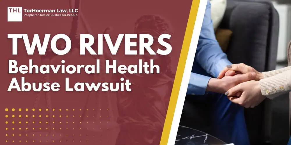 Two Rivers Behavioral Health Abuse Lawsuit