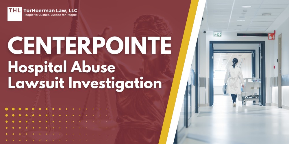 Centerpointe Hospital Abuse Lawsuit Investigation