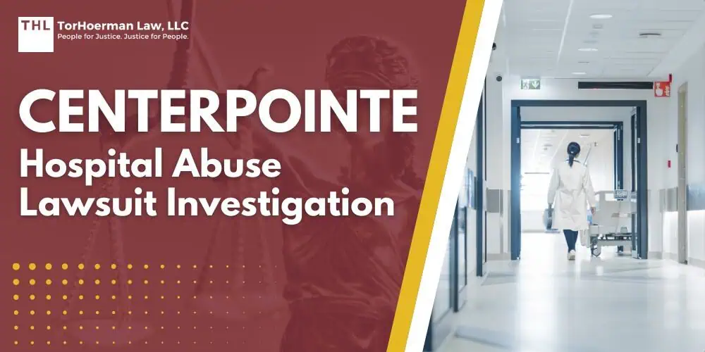 Centerpointe Hospital Abuse Lawsuit Investigation