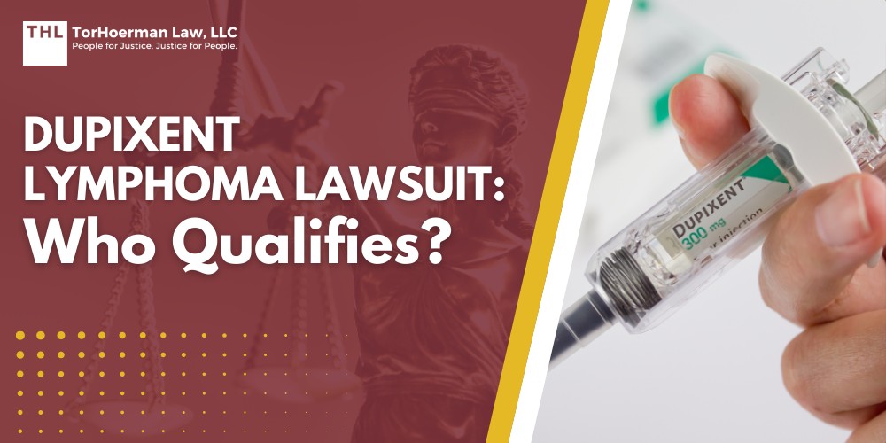 Dupixent Lymphoma Lawsuit Who Qualifies