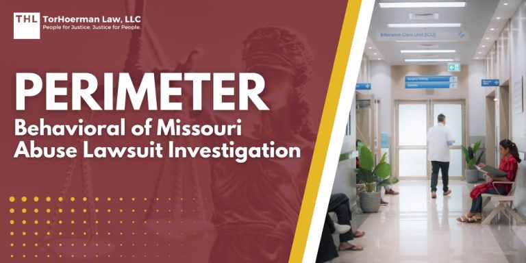 Perimeter Behavioral of Missouri Abuse Lawsuit Investigation