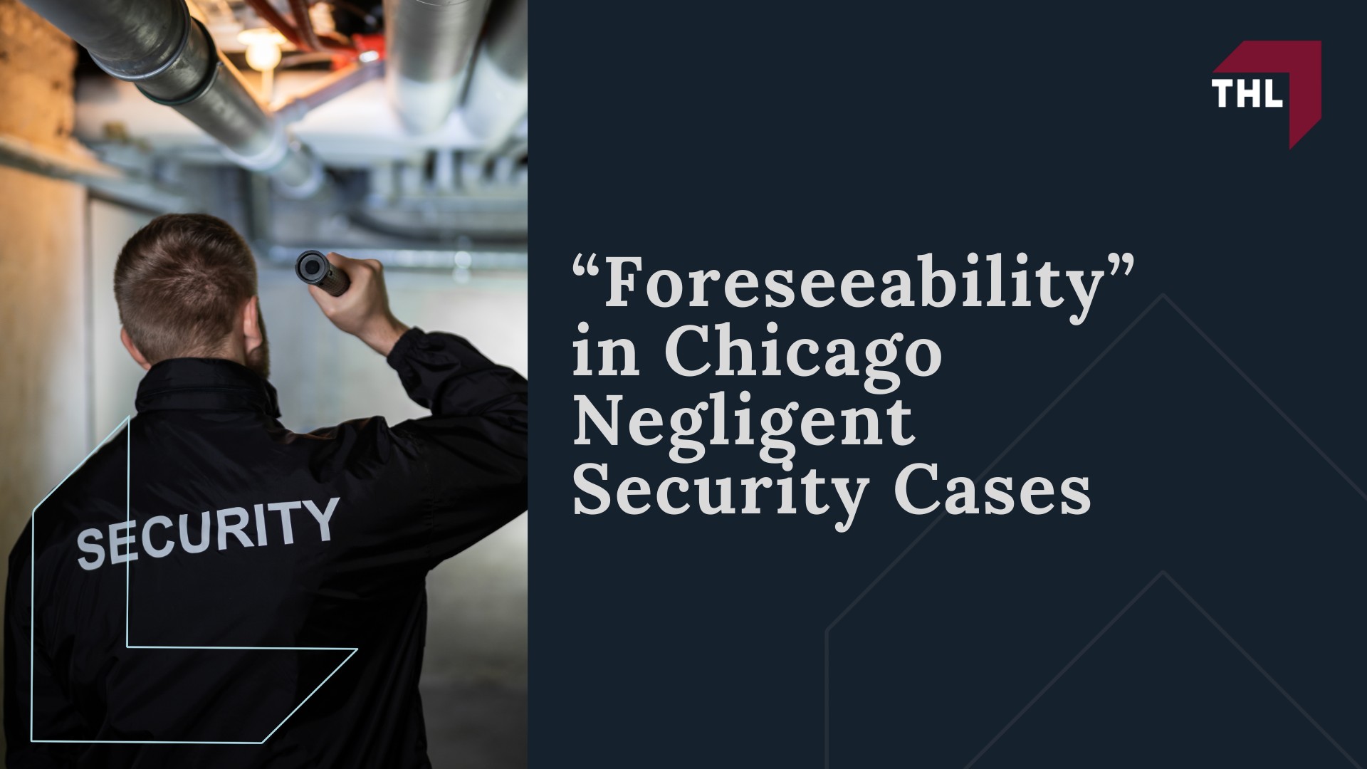 Chicago Negligent Security Lawyer - Illinois Law, Local Chicago Laws Relevant to Negligent Security Claims - torhoerman law; Chicago Negligent Security Lawyer - “Foreseeability” in Chicago Negligent Security Cases - torhoerman law