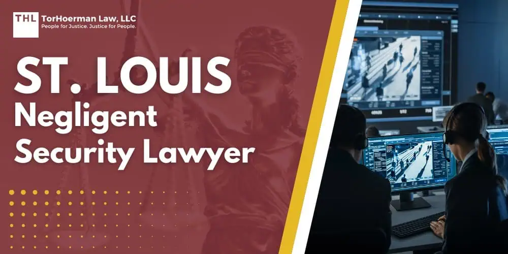 St. Louis Negligent Security Lawyer; St. Louis Negligent Security Lawyer - What Is Negligent Security in Missouri - torhoerman law; St. Louis Negligent Security Lawyer - What Negligent Security Looks Like in Real Life - torhoerman law; St. Louis Negligent Security Lawyer - What Negligent Security Looks Like in Real Life - torhoerman law (1); St. Louis Negligent Security Lawyer - What Types of Incidents Lead to Negligent Security Claims in St. Louis - torhoerman law; St. Louis Negligent Security Lawyer - What To Do After an Assault or Attack on Someone Else’s Property - torhoerman law; St. Louis Negligent Security Lawyer - Missouri Law and Negligent Security Claims - torhoerman law; St. Louis Negligent Security Lawyer - Do You Qualify for a Negligent Security Lawsuit - torhoerman law; St. Louis Negligent Security Lawyer - Gathering Evidence for a Negligent Security Claim - torhoerman law; St. Louis Negligent Security Lawyer - Damages in Negligent Security Claims - torhoerman law; St. Louis Negligent Security Lawyer - Who Can Be Held Liable for a Negligent Security Incident - torhoerman law; St. Louis Negligent Security Lawyer - TorHoerman Law St. Louis Negligent Security Lawyers - torhoerman law